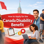 How to Apply for the Canada Disability Benefit