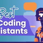 7 Best AI Coding Assistants In 2025 [Free + Paid]