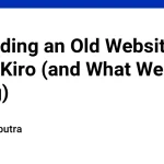 Rebuilding an Old Website Using Kiro (and What Went Wrong)