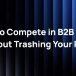 How to Compete in B2B Sales Without Trashing Your Rivals