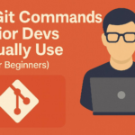10 Git Commands Senior Devs Should Know